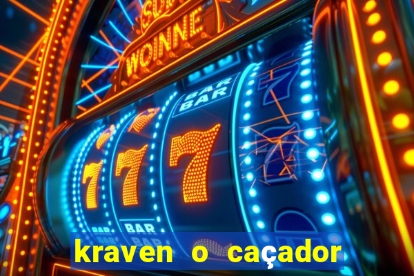 kraven o caçador filme completo dublado download